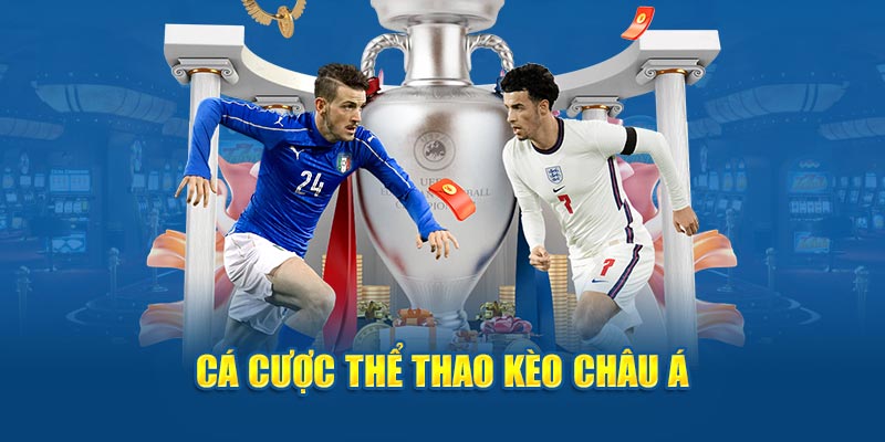 Cá cược thể thao kèo châu Á