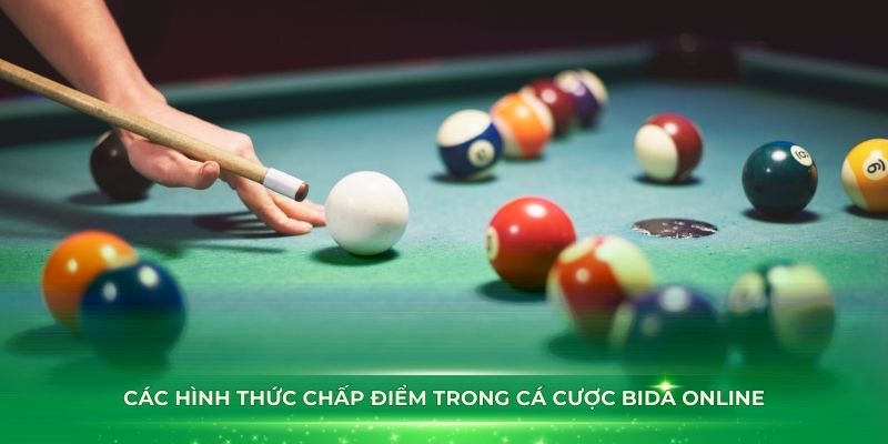 Các hình thức chấp điểm trong cá cược bida online