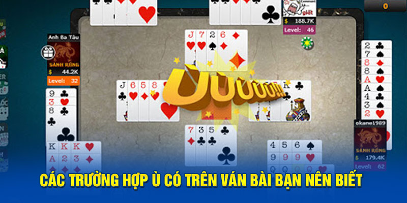 Các trường hợp ù có trên ván bài bạn nên biết