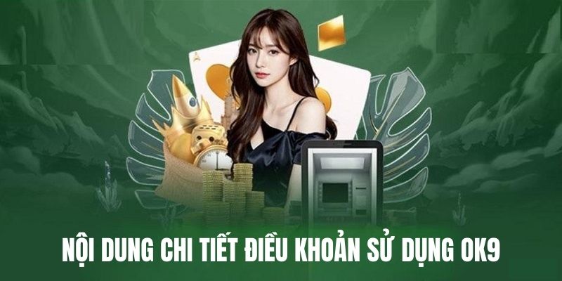 Nội dung chi tiết các điều khoản sử dụng